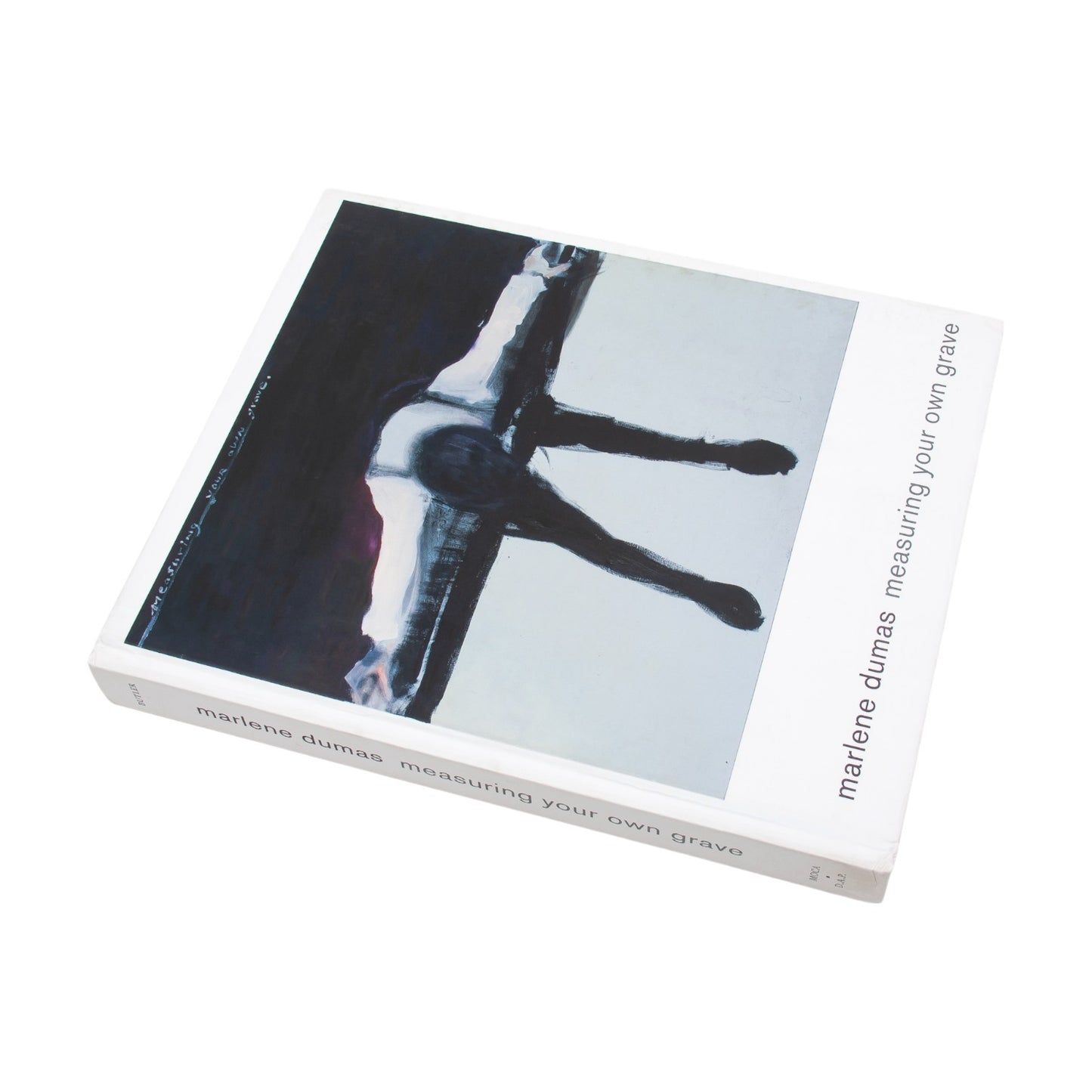 Marlene Dumas: Measuring Your Own Grave (Signed, First Edition) By Cornelia Butler; Richard Shiff; Matthew Monahan; Marlene Dumas,