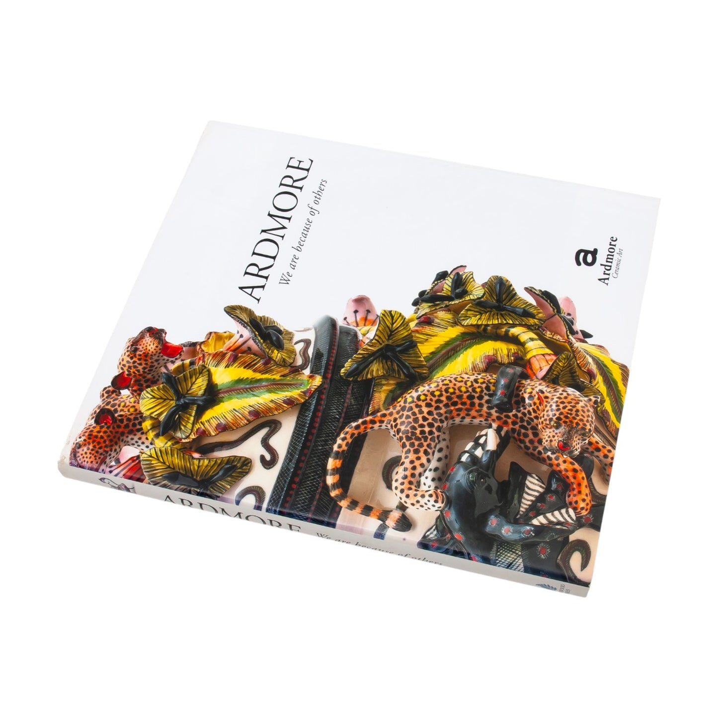 Ardmore: We Are Because Of Others Hardcover By Ardmore Ceramic Art