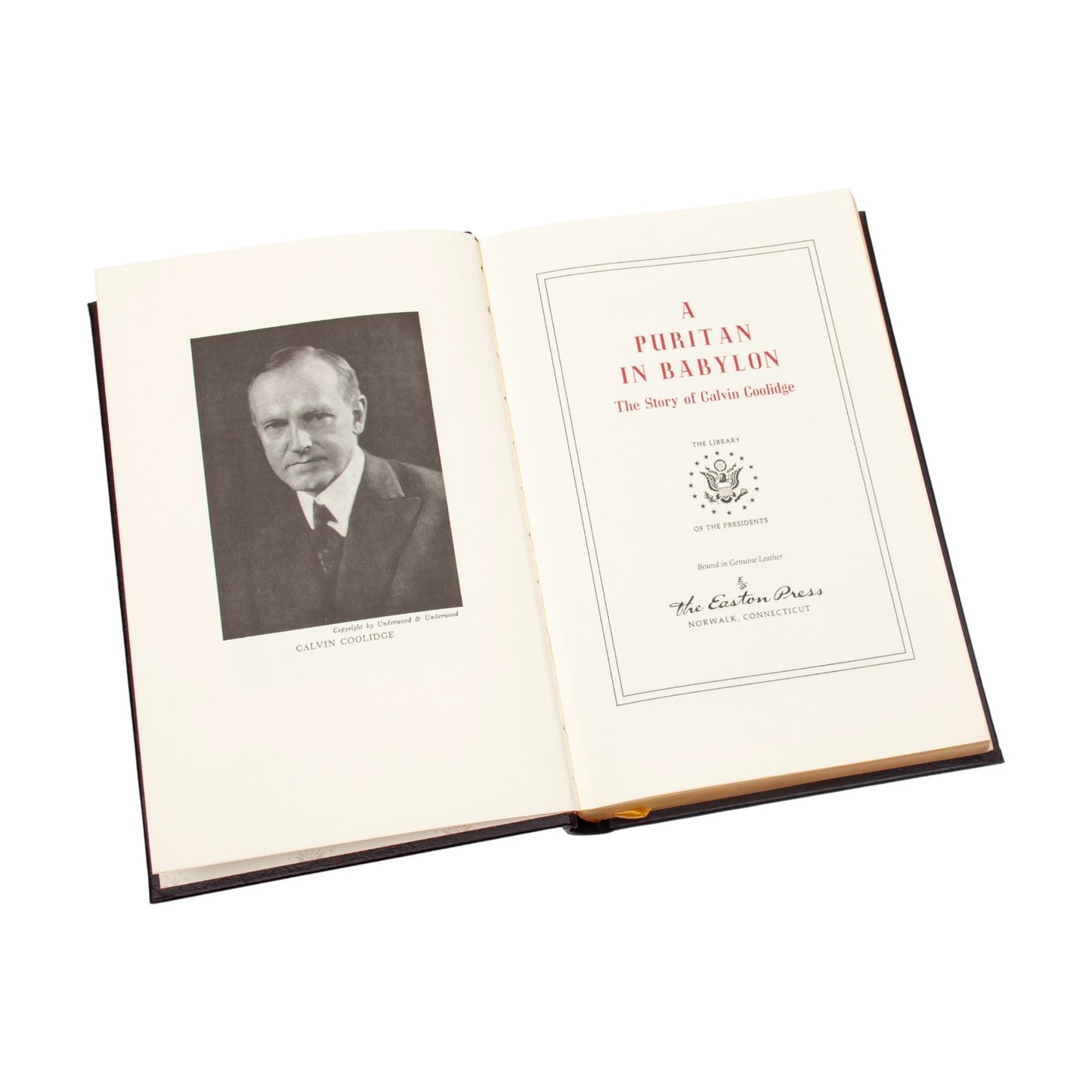 A Puritan In Babylon: The Story Of Calvin Coolidge (First Edition) By William Allen White
